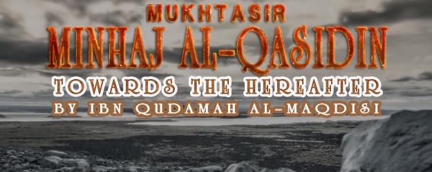 Mukhtasar Minhaj Al Qasidin Towards The Hereafter By Ibn Qudamah