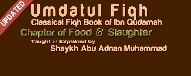 Fiqh Project: Sharh Umdatul Fiqh - Chapter Of Food & Slaughter By ...